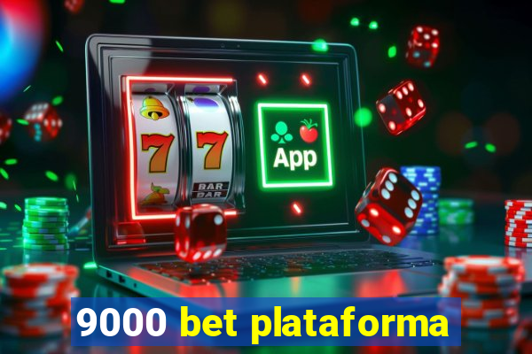 9000 bet plataforma